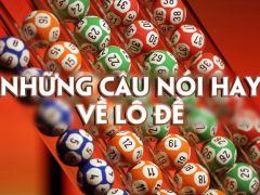 Anh em lô đề nên biết những câu nói này