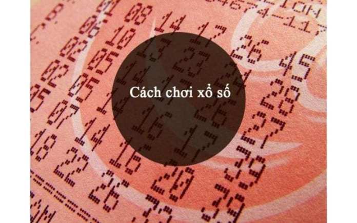 Cách chơi xổ số